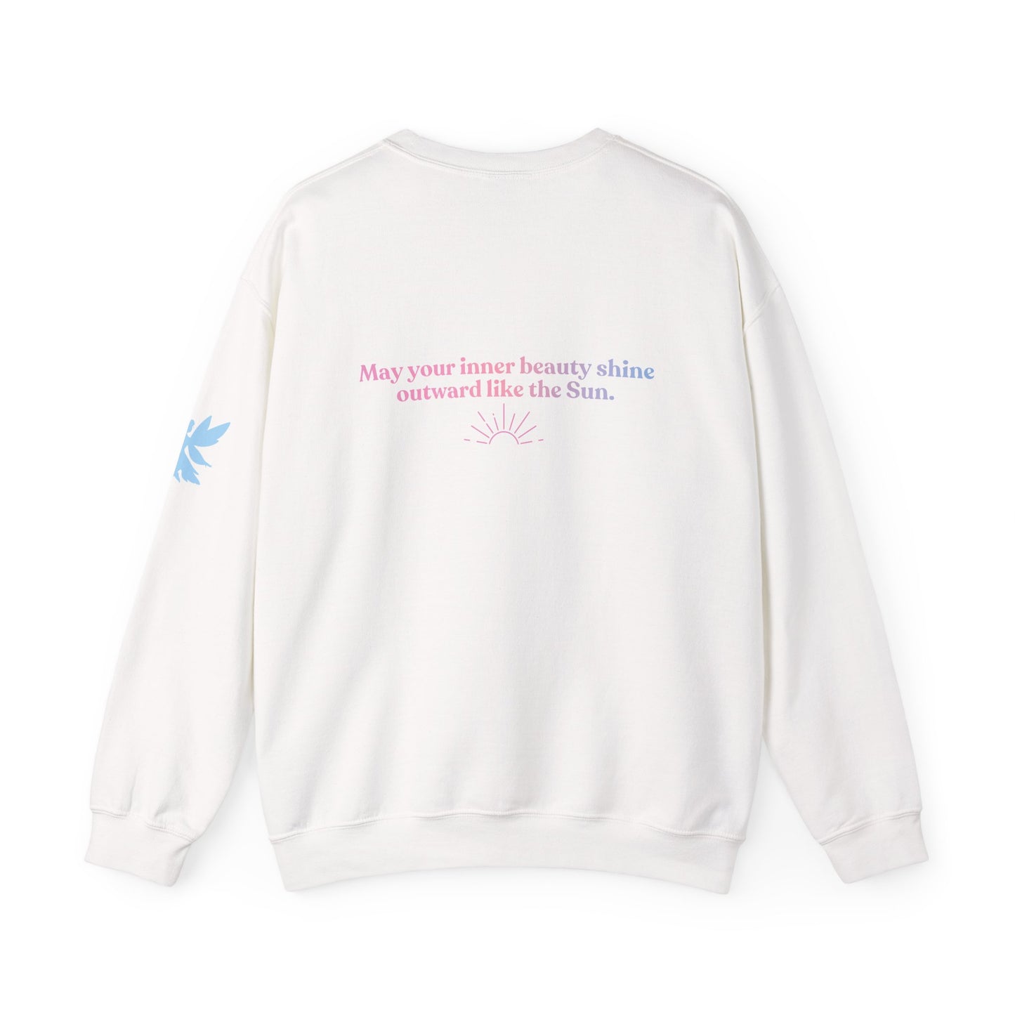 "May your inner beauty shine outward like the Sun" Crewneck