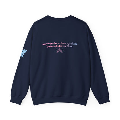 "May your inner beauty shine outward like the Sun" Crewneck